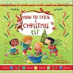 How to Trick a Christmas Elf