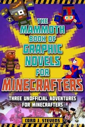 Mammoth Book of Graphic Novels for Minecrafters