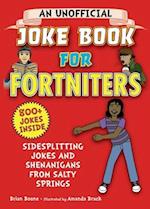 An Unofficial Joke Book for Fortniters