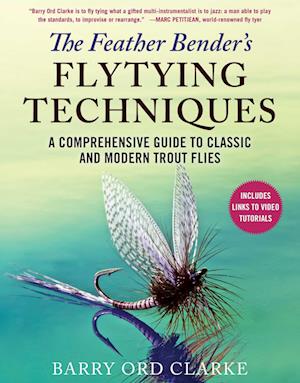 The Feather Bender's Flytying Techniques