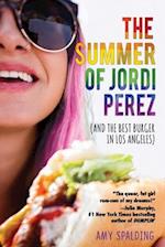 The Summer of Jordi Perez (and the Best Burger in Los Angeles)