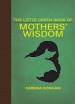 The Little Green Book of Mother's Wisdom