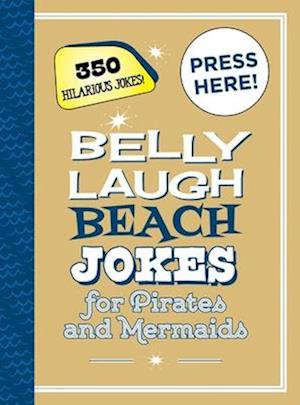 Belly Laugh Beach Jokes for Pirates and Mermaids