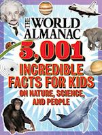 World Almanac 5,001 Incredible Facts for Kids on Nature, Science, and People