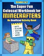 The Super Fun Colossal Workbook for Minecrafters