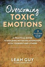 Overcoming Toxic Emotions