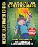 Mystery of the Griefer's Mark (Deluxe Illustrated Edition)