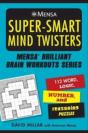 Mensa(r) Super-Smart Mind Twisters