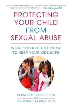 Protecting Your Child from Sexual Abuse--3rd Edition