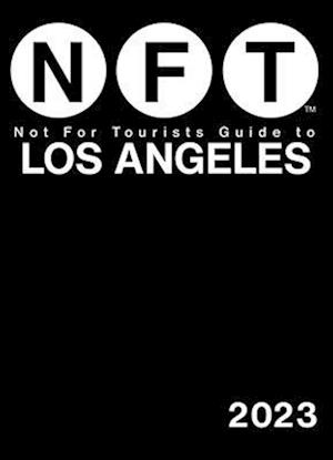 Not for Tourists Guide to Los Angeles 2023