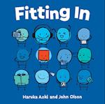 Fitting in: (An Inclusive Picture Book for Kids of All Ages)