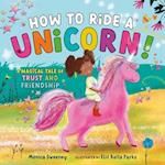 How to Ride a Unicorn