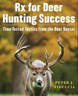 RX for Deer Hunting Success