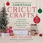 The Unofficial Book of Christmas Cricut Crafts