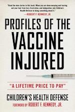 Profiles of the Vaccine-Injured