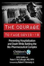 The Courage to Face Covid-19