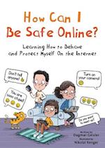 How Can I Be Safe Online?