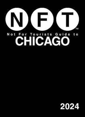 Not for Tourists Guide to Chicago 2024