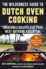 The Wilderness Guide to Dutch Oven Cooking