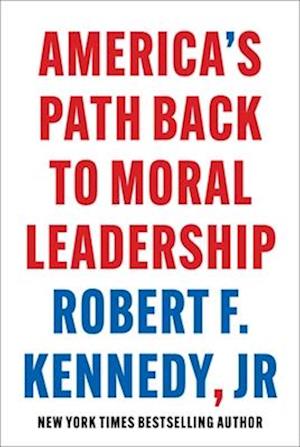 America's Path Back to Moral Leadership