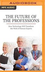 The Future of the Professions: How Technology Will Transform the Work of Human Experts