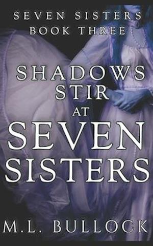 Shadows Stir at Seven Sisters