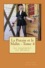 La Putain Et Le Malin - Tome 4