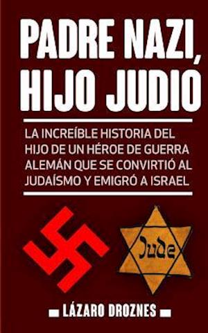 Padre Nazi, Hijo Judio