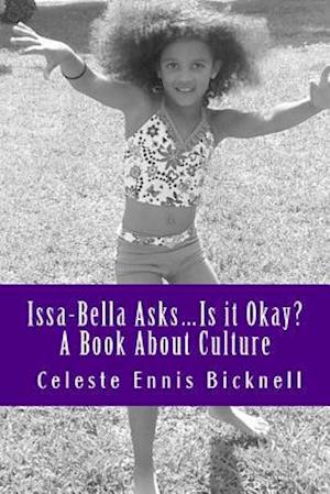 Issa-Bella Asks: Is it Okay? A Book About Culture