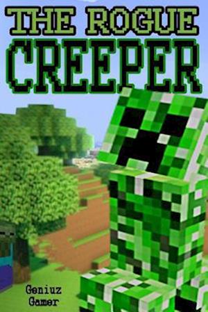 The Rogue Creeper