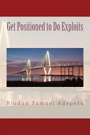 Get Positioned to Do Exploits