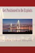 Get Positioned to Do Exploits