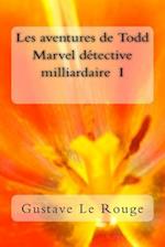 Les Aventures de Todd Marvel Detective Milliardaire I