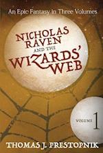 Nicholas Raven and the Wizards' Web - Volume One