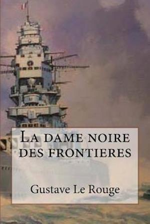 La Dame Noire Des Frontieres