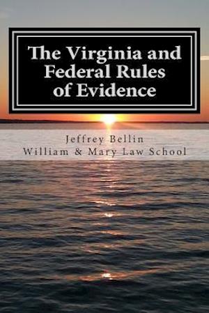 The Virginia and Federal Rules of Evidence