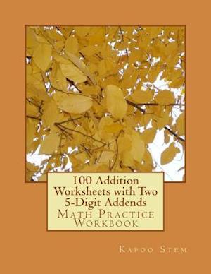 100 Addition Worksheets with Two 5-Digit Addends