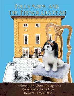 Follymops and the French Chateau