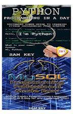 Python Programming in a Day & MySQL Programming Professional Made Easy