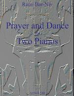 Prayer and Dance for Two Pianos