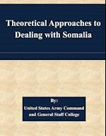 Theoretical Approaches to Dealing with Somalia