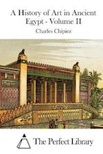A History of Art in Ancient Egypt - Volume II