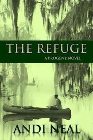 The Refuge: (THE PROGENY NOVELS BOOK 2)