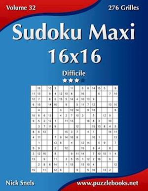 Sudoku Maxi 16x16 - Difficile - Volume 32 - 276 Grilles