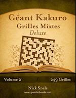 Géant Kakuro Grilles Mixtes Deluxe - Volume 2 - 249 Grilles