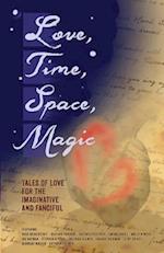 Love, Time, Space, Magic