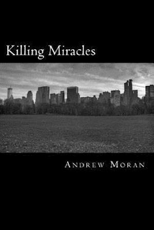 Killing Miracles