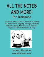 All the Notes and More for Trombone