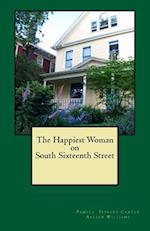 The Happiest Woman on South Sixteenth Street