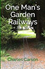 One Man's Garden Railways